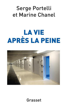 LA VIE APRES LA PEINE - PORTELLI SERGE - Grasset