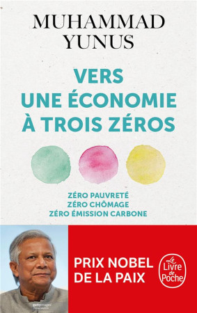 VERS UNE ECONOMIE A TROIS ZEROS - YUNUS MUHAMMAD - NC