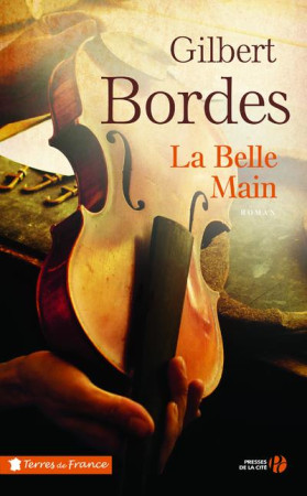 BELLE MAIN (LA) - BORDES GILBERT - PRESSES CITE