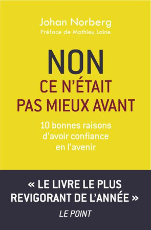 NON CE N-ETAIT PAS MIEUX AVANT - NORBERG JOHAN - Plon