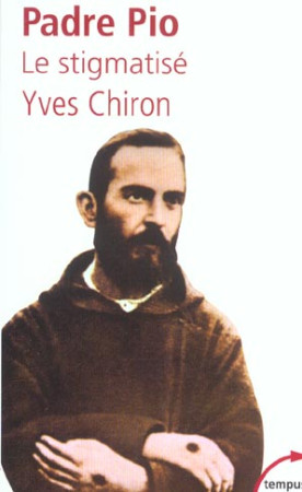 PADRE PIO LE STIGMATISE - CHIRON YVES - PERRIN