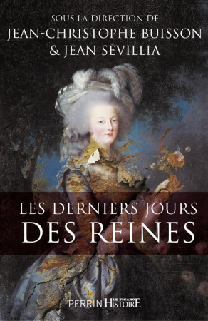DERNIERS JOURS DES REINES - BUISSON/SEVILLIA - Perrin
