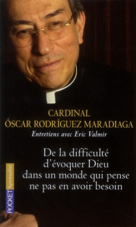 DE LA DIFFICULTE D-EVOQUER DIEU DANS UN MON DE QUI PENSE NE PAS EN AVOIR BESOIN - RODRIGUEZ MARADIAGA - POCKET