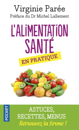 ALIMENTATION SANTE EN PRATIQUE - PAREE VIRGINIE - Pocket