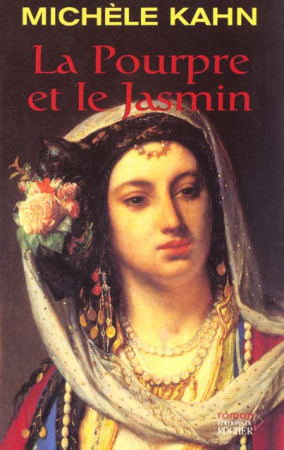 LA POURPRE ET JASMIN - KAHN MICHELE - DU ROCHER