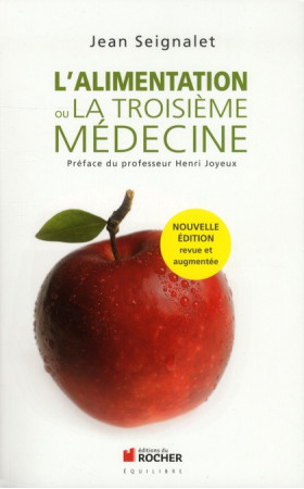 ALIMENTATION OU LA TROISIEME MEDECINE - SEIGNALET JEAN - DU ROCHER