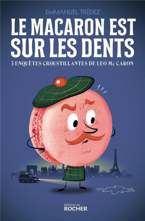 MACARON EST SUR LES DENTS - TREDEZ EMMANUEL - DU ROCHER