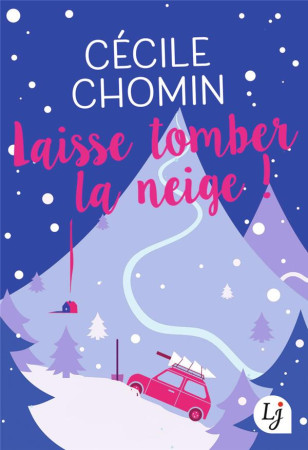 LAISSE TOMBER LA NEIGE - CHOMIN CECILE - J'AI LU