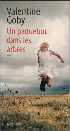 PAQUEBOT DANS LES ARBRES CATALOGUE NOEL 2016 - GOBY VALENTINE - Actes Sud