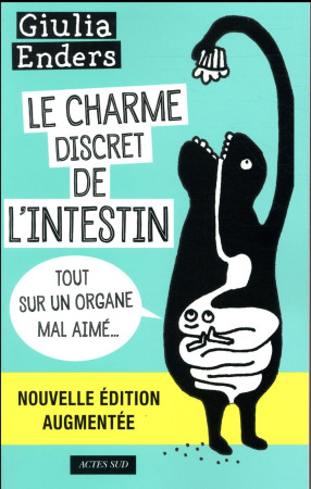 CHARME DISCRET DE L-INTESTIN (EDITION AUGMENTEE) - ENDERS GIULIA/LIBER - Actes Sud