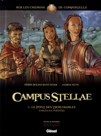 CAMPUS STELLAE, SUR LES CHEMINS DE COMPOSTE LLE - TOME 03 - SAINT-DIZIER/MUTTI - Glénat