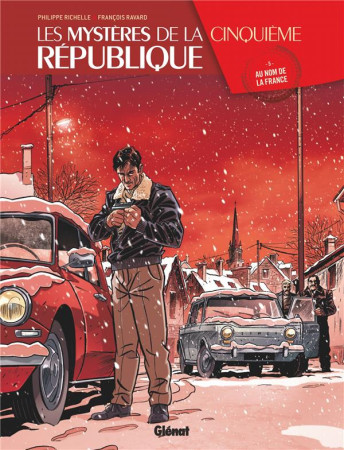 MYSTERES DE LA VE REPUBLIQUE - TOME 05 - RICHELLE/RAVARD - GLENAT