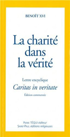 CARITAS IN VERITATE - LA CHARITE DANS LA VE RITE - BENOIT XVI - SAINTPAUL