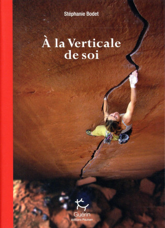 A LA VERTICALE DE SOI - BODET STEPHANIE - Guérin
