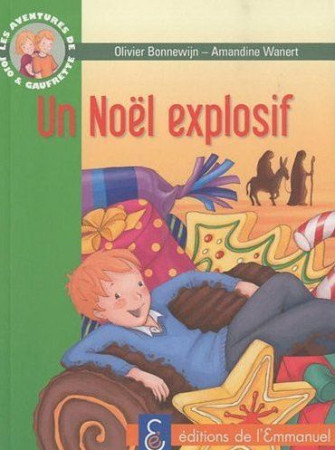AVENTURES DE JOJO ET GAUFRETTE, TOME 8 - NOEL EXPLOSIF (LES) - BONNEWIJN OLIVIER - EMMANUEL