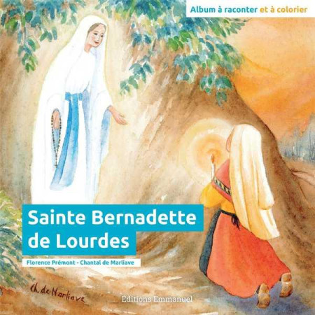 SAINTE BERNADETTE DE LOURDES - FLORENCE PREMONT - Ed. de l'Emmanuel