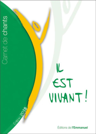 CARNET DE CHANTS IL EST VIVANT / 2018 / PETIT FORMAT - CHANTS IL EST VIVANT - EMMANUEL