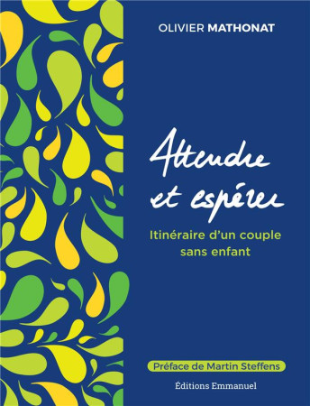 ATTENDRE ET ESPERER - MATHONAT OLIVIER - EMMANUEL