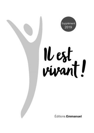 CARNET DE CHANTS IL EST VIVANT ! / SUPPLEMENT 2019 - CHANTS IL EST VIVANT - EMMANUEL