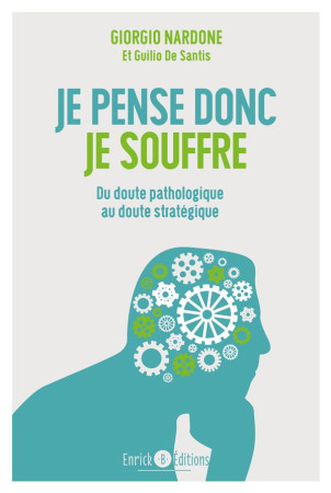 ANATOMIE DU DOUTE - NARDONE GIORGIO - Enrick B. éditions