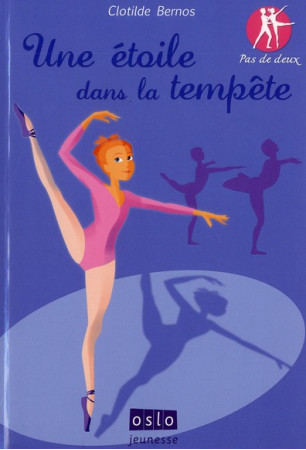 PAS DE DEUX T2 : UNE ETOILE DANS LA TEMPETE - XXX - OSLO