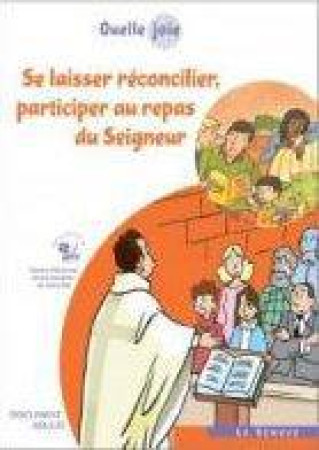 QUELLE JOIE DE SE LAISSER RECONCILIER - ANI MATEUR - DEVILLARD HUBERT - SENEVE