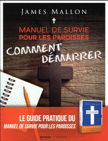 MANUEL DE SURVIE POUR LES PAROISSES : COMMENT DEMARRER - MALLON JAMES - Artège