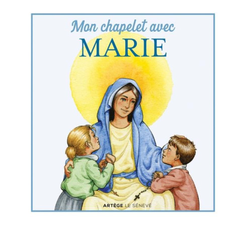 MON CHAPELET AVEC MARIE - D-OYSONVILLE INES - SENEVE
