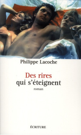 DES RIRES QUI S-ETEIGNENT - LACOCHE PHILIPPE - ARCHIPEL