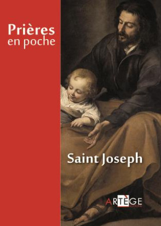PRIERES EN POCHE - SAINT JOSEPH - SAINT JOSEPH - Artège