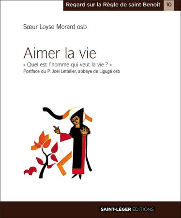 AIMER LA VIE - MERE LOYSE MORARD - Saint-Léger éditions