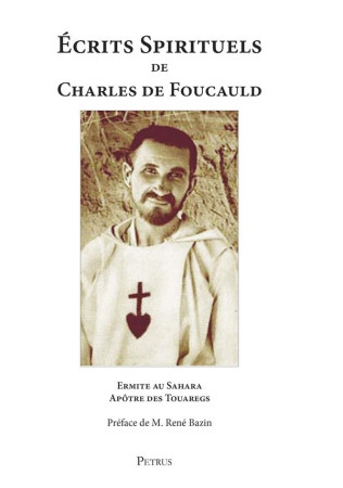 ECRITS SPIRITUELS DE CHARLES DE FOUCAULD (1858-1916) - CHARLES DE FOUCAULD - RA IMAGE