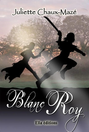 BLANC ROY RAYON ADO PROFANE - JULIETE CHAUX-MAZE - Ella éditions