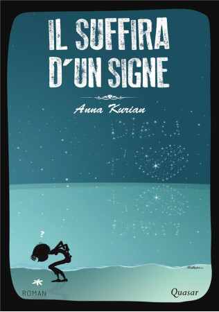 IL SUFFIRA D-UN SIGNE - KURIAN ANNE - QUASAR