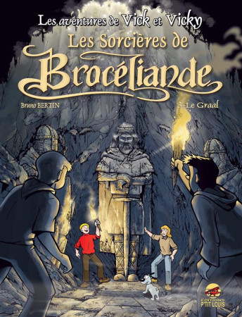 VICK ET VICKY T.10 - LES SORCIERES DE BROCELIANDE - LE GRAAL - BRUNO BERTIN - P'tit Louis