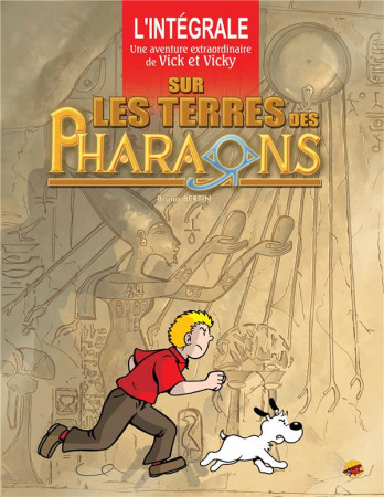 SUR LES TERRES DES PHARAONS / LES AVENTURES DE VICK ET VICKY - BERTIN BRUNO - P TIT LOUIS