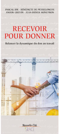 RECEVOIR POUR DONNER - IDE PASCAL - NOUVELLE CITE