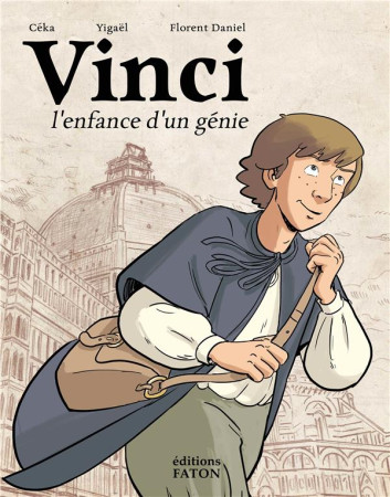 VINCI L-ENFANCE D-UN GENIE -  - FATON JEUNESSE