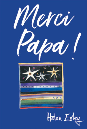 MERCI PAPA ! - HELEN EXLEY - EXLEY