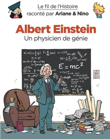 ALBERT EINSTEIN / UN PHYSICIEN DE GENIE - ERRE FABRICE - DUPUIS JEUNESSE