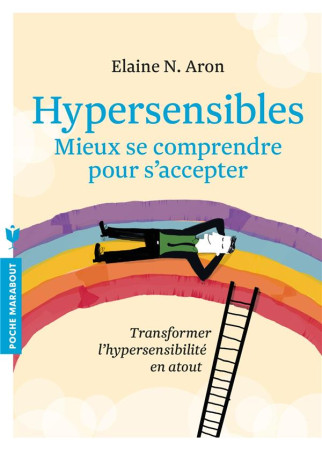 HYPERSENSIBLES / MIEUX SE COMPRENDRE POUR S-ACCEPTER - ARON ELAINE N. - MARABOUT