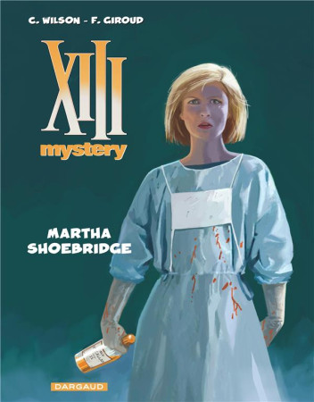 XIII MYSTERY T8 MARTHA SHOEBRIDGE - WILSON - Dargaud