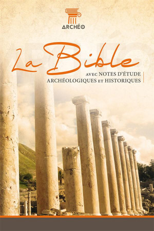 BIBLE D-ETUDE AVEC NOTES ARCHEOLOGIQUES RIGIDE COUVERTURE ILLUSTRE SEGOND 21 - SEGOND 21 - Société biblique de Genève