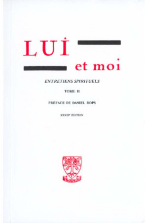 LUI ET MOI ENTRETIENS SPIRITUELS TII - Gabrielle Bossis - BEAUCHESNE