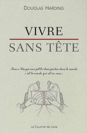 VIVRE SANS TETE - HARDING DOUGLAS - COURRIER LIVRE