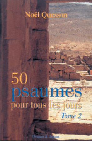 50 PSAUMES POUR TOUS LES JOURS TOME 2 - Noël Quesson - MAME