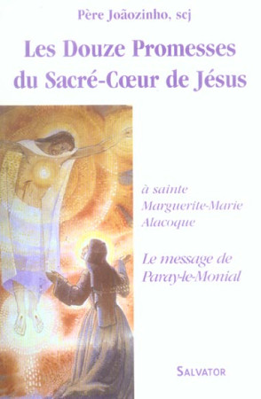 12 PROMESSES DU SACRE COEUR DE JESUS - PERE JOAOZINHO - SALVATOR