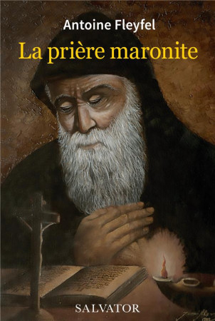 PRIERE MARONITE (LA) - ANTOINE FLEYEL - SALVATOR