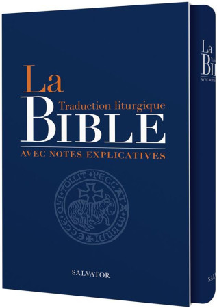 BIBLE TRADUCTION LITURGIQUE AVEC NOTES EXPLICATIVES - AELF - SALVATOR