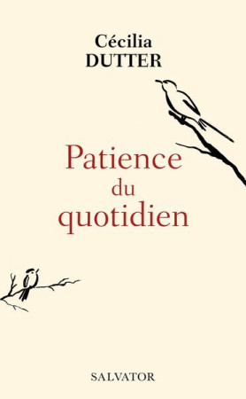PATIENCE DU QUOTIDIEN - DUTTER CECILIA - SALVATOR